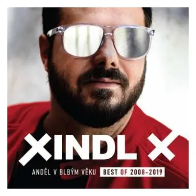 2CD Xindl X: Anděl V Blbým Věku (Best Of 1998-2019)