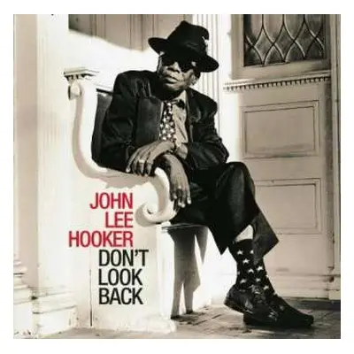 CD John Lee Hooker: Don't Look Back