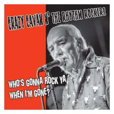 LP Crazy Cavan And The Rhythm Rockers: Who's Gonna Rock Ya When I'm Gone? PIC