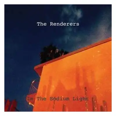 LP The Renderers: In The Sodium Light