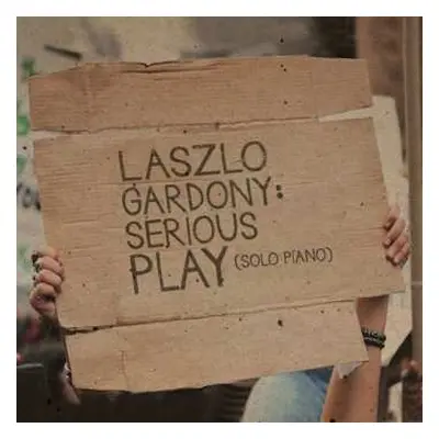 CD László Gárdonyi: Serious Play