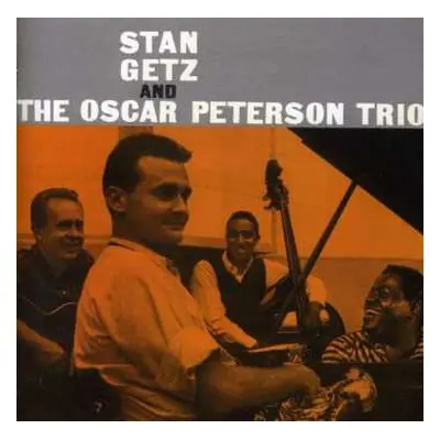 CD Stan Getz: Stan Getz And The Oscar Peterson Trio