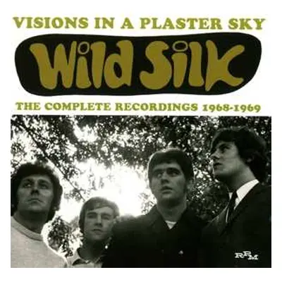 CD Wild Silk: Visions In A Plaster Sky: The Complete Recordings 1968-1969