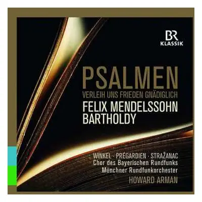 CD Felix Mendelssohn-Bartholdy: Psalmen Verleih Uns Frieden Gnädiglich