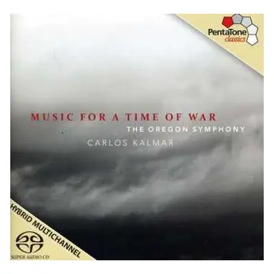 SACD Carlos Kalmar: Music For A Time Of War