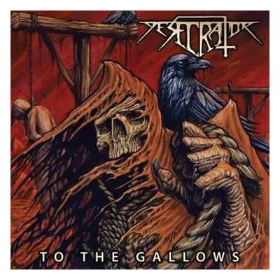 LP Desecrator: To The Gallows