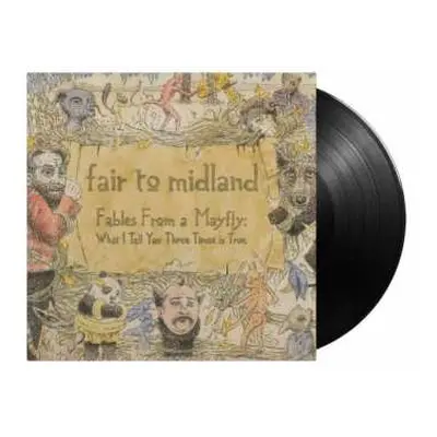 2LP Fair To Midland: Fables From A Mayfly: What I Tell You Three Times Is True