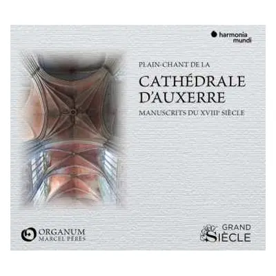 CD Ensemble Organum: Plain Chant De La Cathédrale D'Auxerre, Manuscrits XVIIIe Siècle