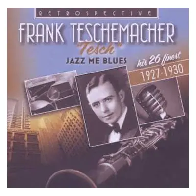 CD Frank Teschemacher: Jazz Me Blues