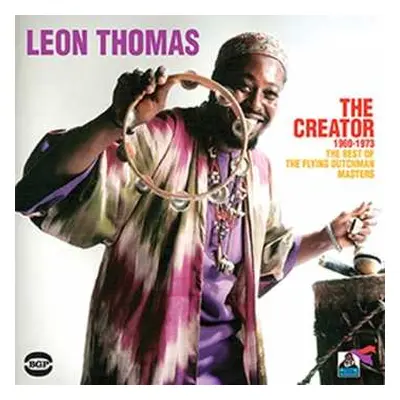 CD Leon Thomas: The Creator 1969-1973 (The Best Of The Flying Dutchman Masters)