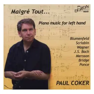 CD Felix Mikhailovich Blumenfeld: Paul Coker - Malgre Tout ... Piano Music For Left Hand