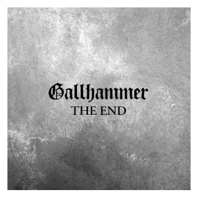 CD Gallhammer: The End