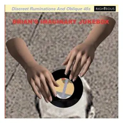 2CD Various: Brian's Imaginary Jukebox: Discreet Ruminations And Oblique 45s