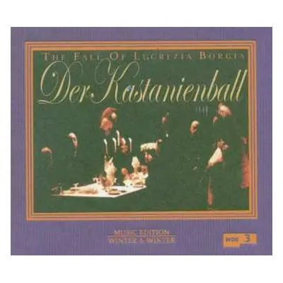 2CD Various: Der Kastanienball (The Fall Of Lucrezia Borgia)