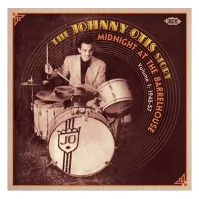 CD Various: Midnight At The Barrelhouse : The Johnny Otis Story Volume 1 : 1945-57