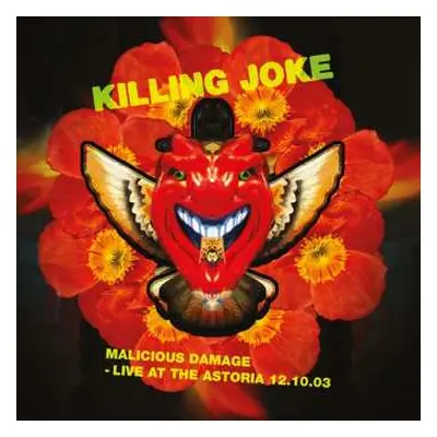 2CD Killing Joke: Malicious Damage - Live At The Astoria 12.10.03