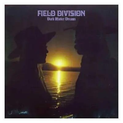 CD Field Division: Dark Matter Dreams