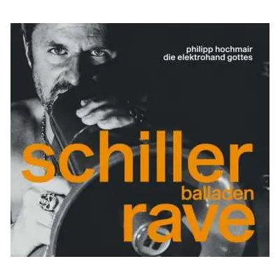 CD Philipp Hochmair: Schiller Balladen Rave