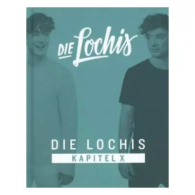 CD Die Lochis: Kapitel X