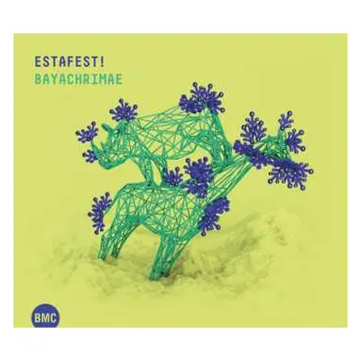 CD Estafest: Bayachrimae