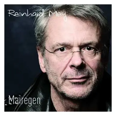 CD Reinhard Mey: Mairegen