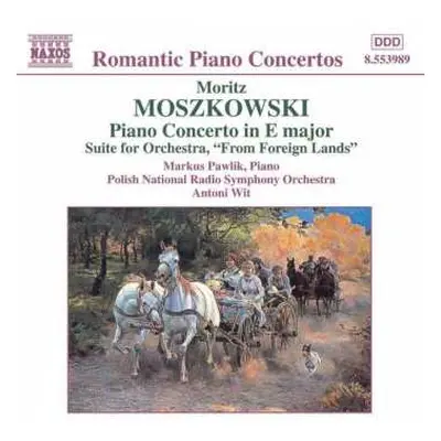 CD Antoni Wit: Piano Concerto In E Major • Suite For Orchestra, "From Foreign Lands"