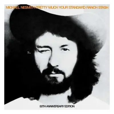 LP Michael Nesmith: Pretty Much Your Standard Ranch Stash DLX | LTD | CLR