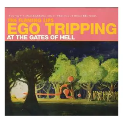 LP The Flaming Lips: Ego Tripping At The Gates Of Hell LTD | CLR