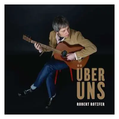 LP Robert Rotifer: Über Uns NUM