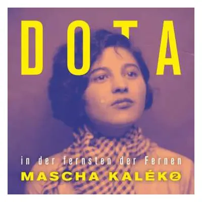 2CD DOTA: In Der Fernsten Der Fernen - Mascha Kaléko 2