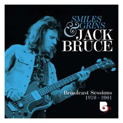 4CD/Box Set/2Blu-ray Jack Bruce: Smiles And Grins (Broadcast Sessions 1970-2001)