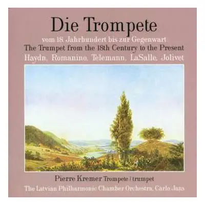 CD Latvian Philharmonic Chamber Orchestra: Die Trompete Vom 18. Jahrhundert Bis Zur Gegenwart