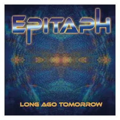 2LP Epitaph: Long Ago Tomorrow