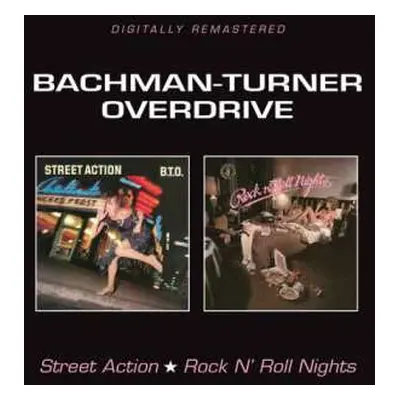 CD Bachman-Turner Overdrive: Street Action / Rock N' Roll Nights