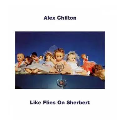 LP Alex Chilton: Like Flies On Sherbert CLR