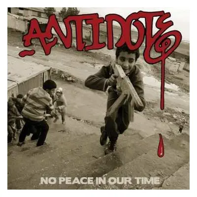 LP Antidote: No Peace In Our Time LTD| CLR