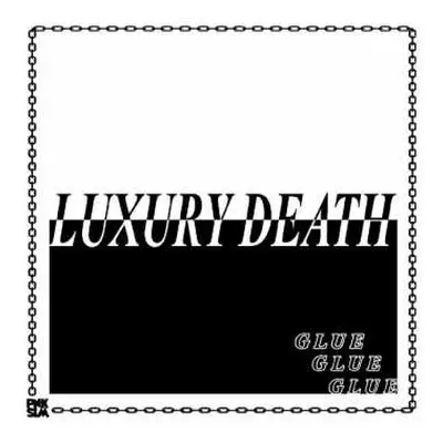 LP Luxury Death: Glue Ep