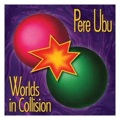 LP Pere Ubu: Worlds In Collision