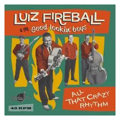 SP Luiz & The Good Fireball: 7-all That Crazy Rhythm