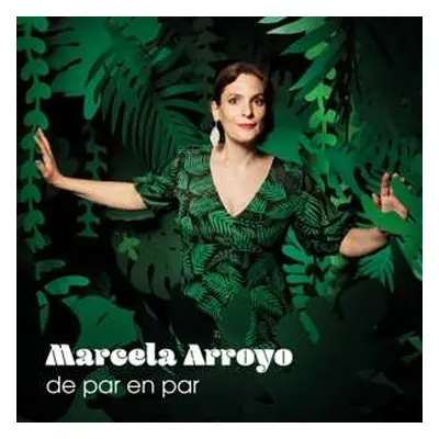 CD Marcela Arroyo: De Par En Par