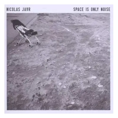 CD Nicolas Jaar: Space Is Only Noise