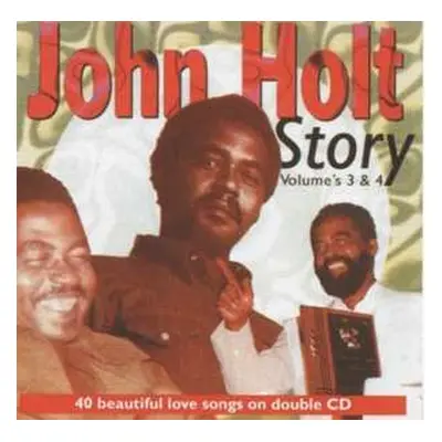 2CD John Holt: John Holt Story Volume 3 & 4