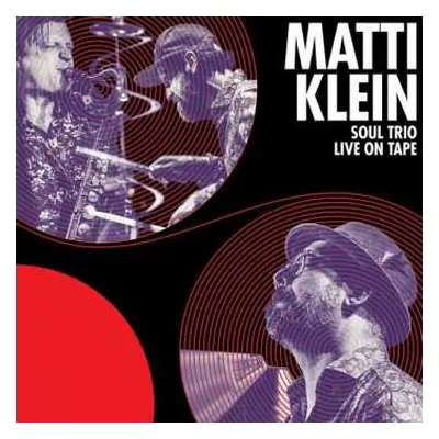 LP Matti Klein: Soul Trio Live On Tape