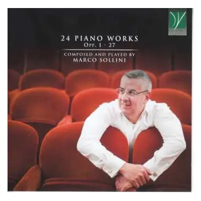 CD Marco Sollini: 24 Piano Works Opp. 1 – 27