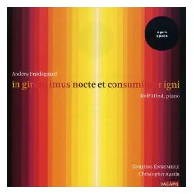 CD Rolf Hind: In Girum Imus Nocte Et Consumimur Igni