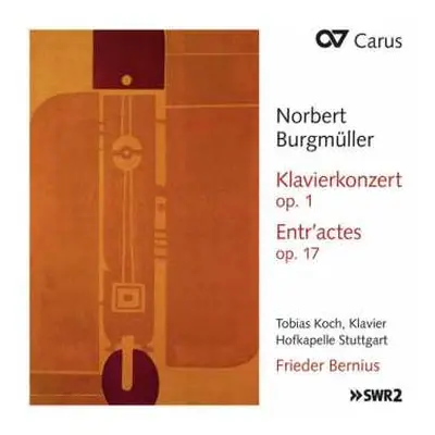 CD Frieder Bernius: Klavierkonzert Op. 1 / Entr'actes Op. 17