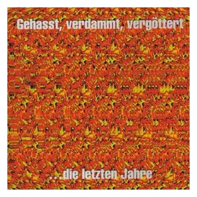 2CD Böhse Onkelz: Gehasst, Verdammt, Vergöttert