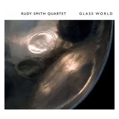 CD Rudy Smith Quartet: Glass World