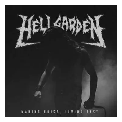 CD HellgardeN: Making Noise, Living Fast