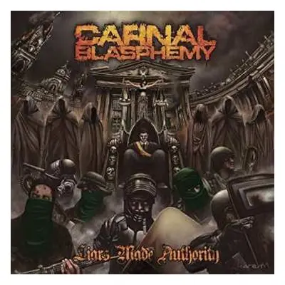 CD Carnal Blasphemy: Liars Made Authority